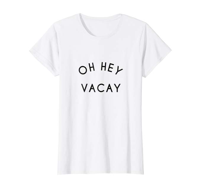 vacay shirt